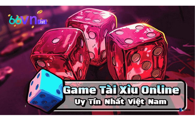 game bài tài xỉu hấp dẫn nhất việt nam