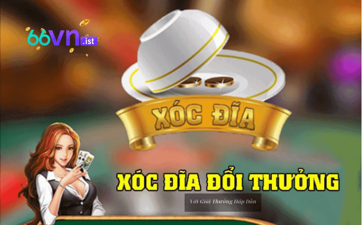 xóc đĩa đổi thưởng cực hấp dẫn tại 66vn